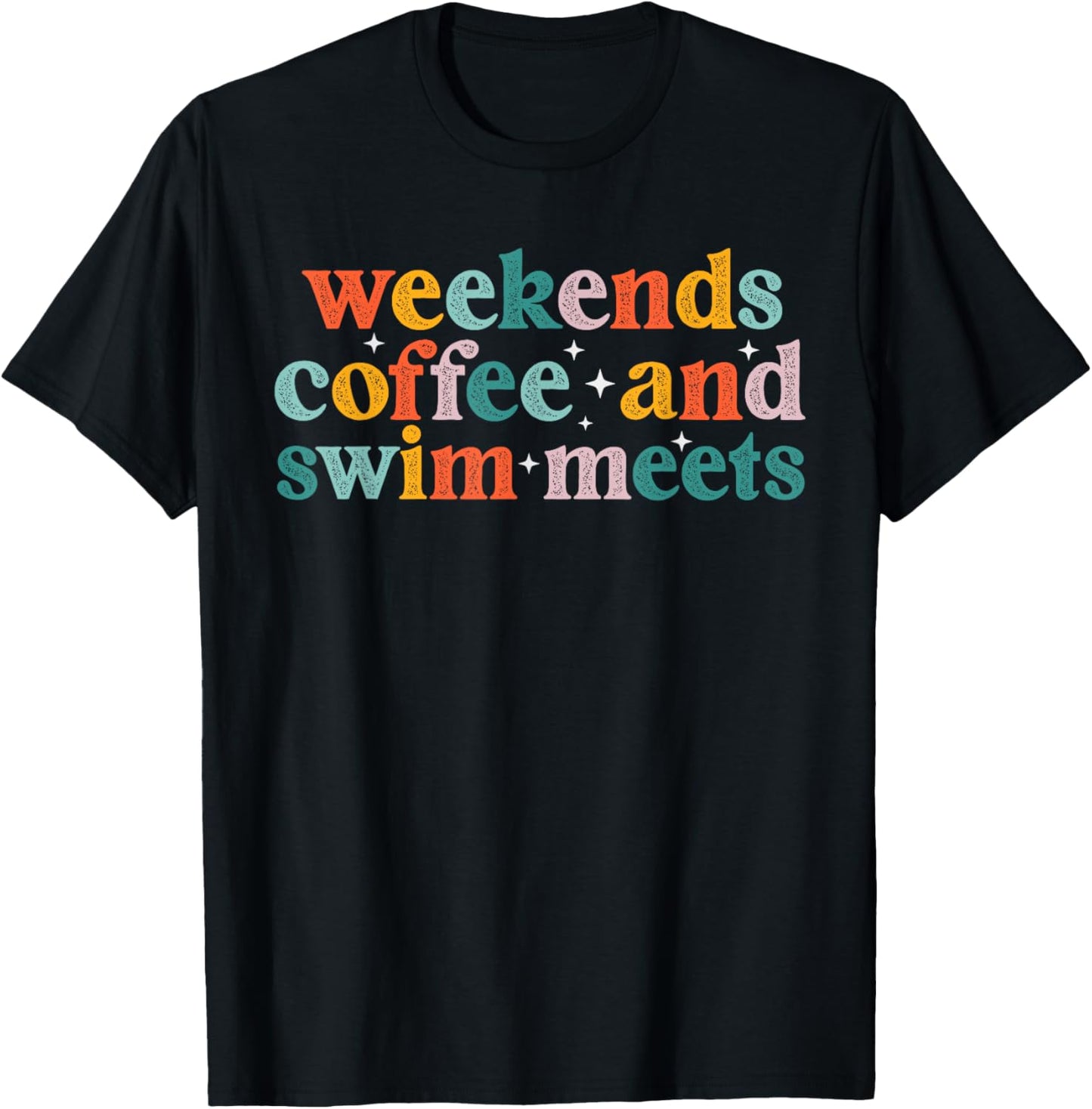 Weekends Coffee & Swim Meets Funny Caffeine Addict Swimming T-Shirt - T-Shirt | Black