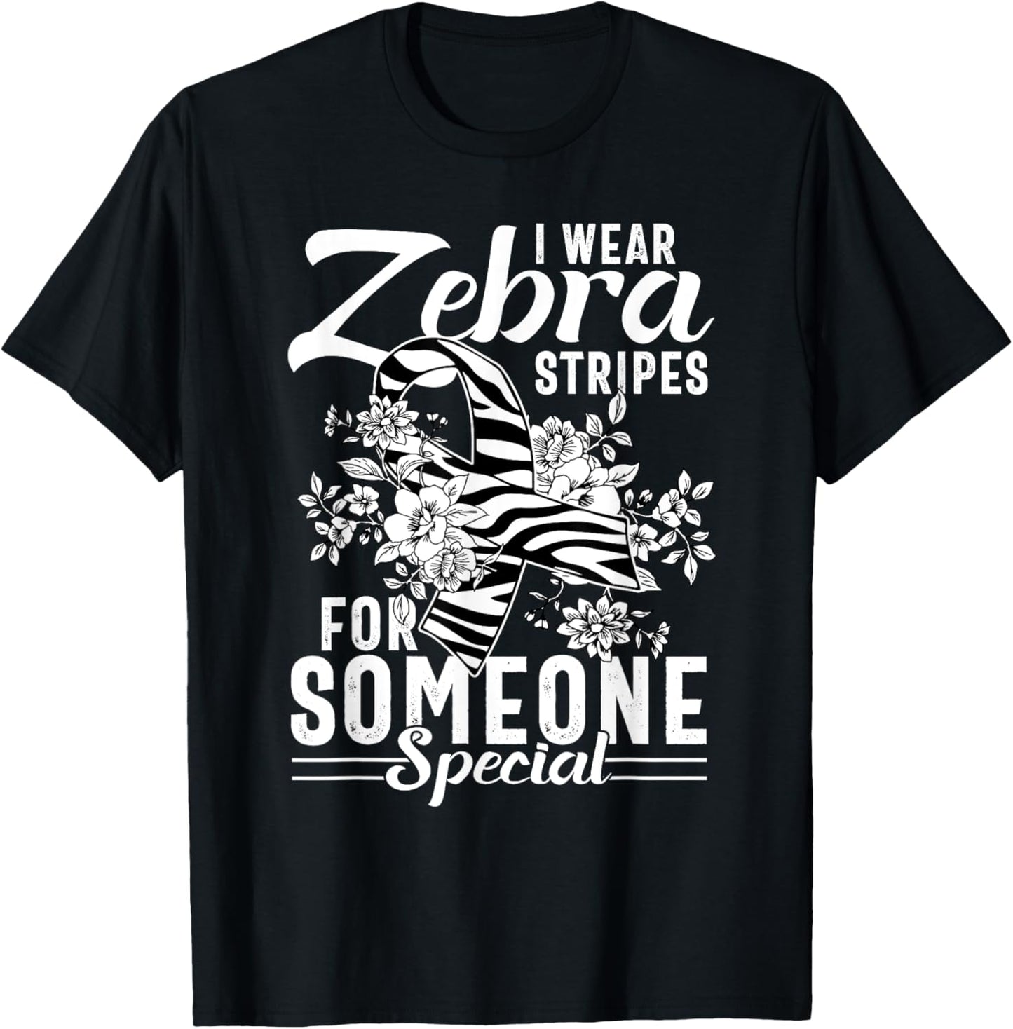 I Wear Zebra Stripes For Someone Special T-Shirt - T-Shirt | Black