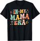 Retro Groovy In My Mama Era Mother's Day Gifts Women T-Shirt - T-Shirt | Black
