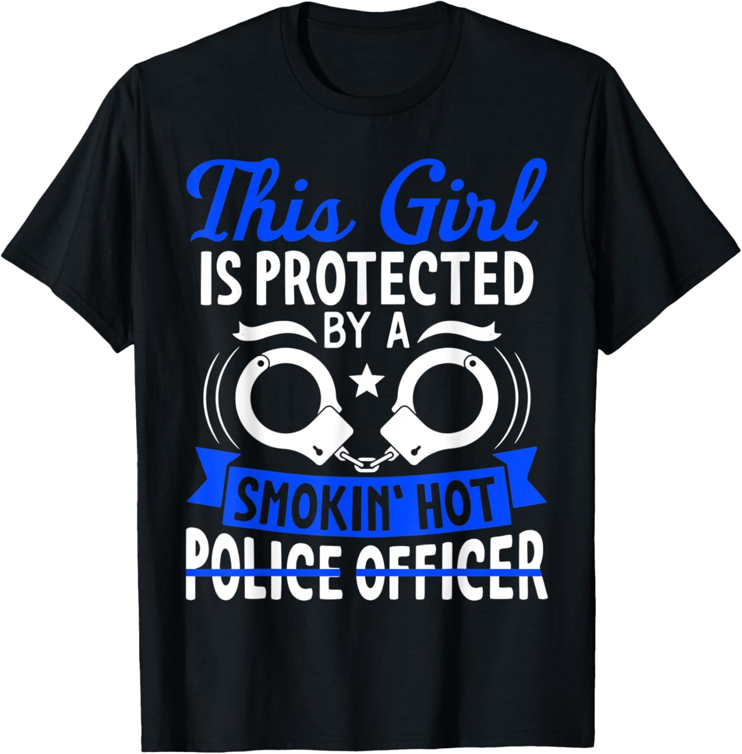 Smokin Hot Police Officer Funny Police Wife Girlfriend Gift T-Shirt - T-Shirt | Black