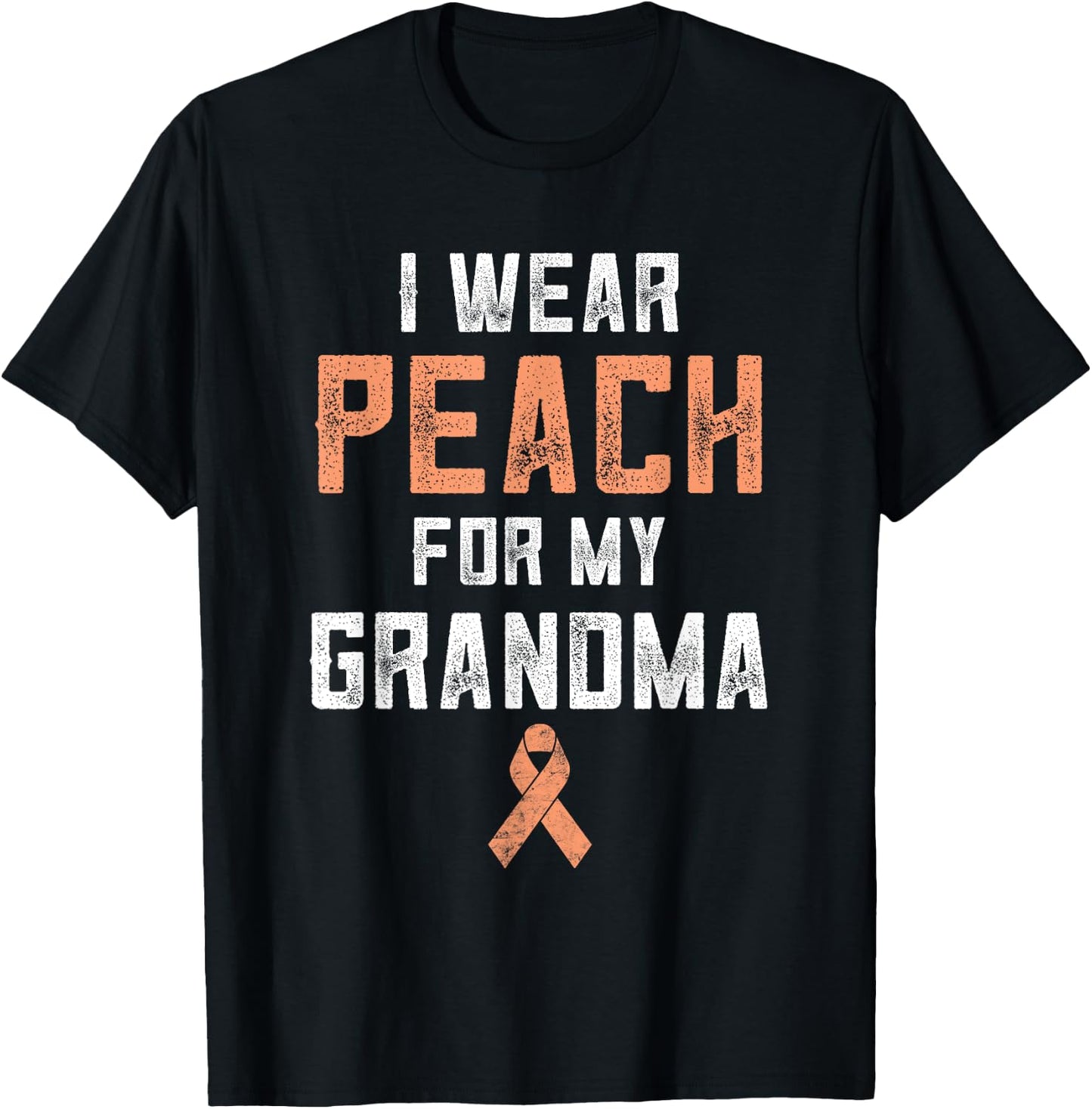 Uterine Cancer Fight Endometrial I Wear Peach For My Grandma T-Shirt - T-Shirt | Black
