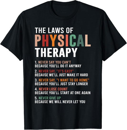 The Laws Of Physical Therapy – Physical Therapist T-Shirt - T-Shirt | Black