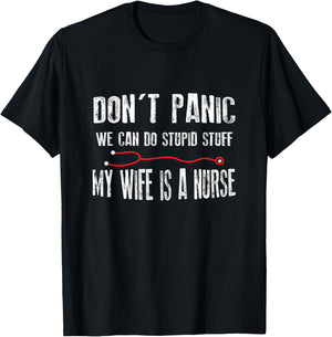 Do Not Panic My Wife Is Nurse - Husband Friend T-Shirt - T-Shirt | Black