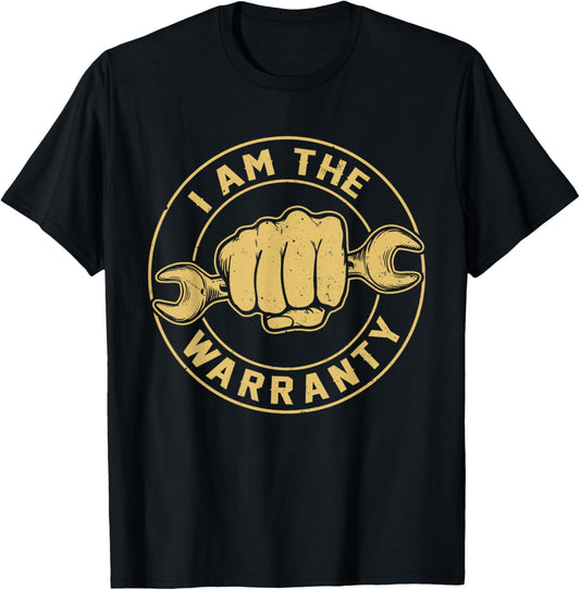 I Am The Warranty Truck Mechanic Car Auto Repair T-Shirt - T-Shirt | Black