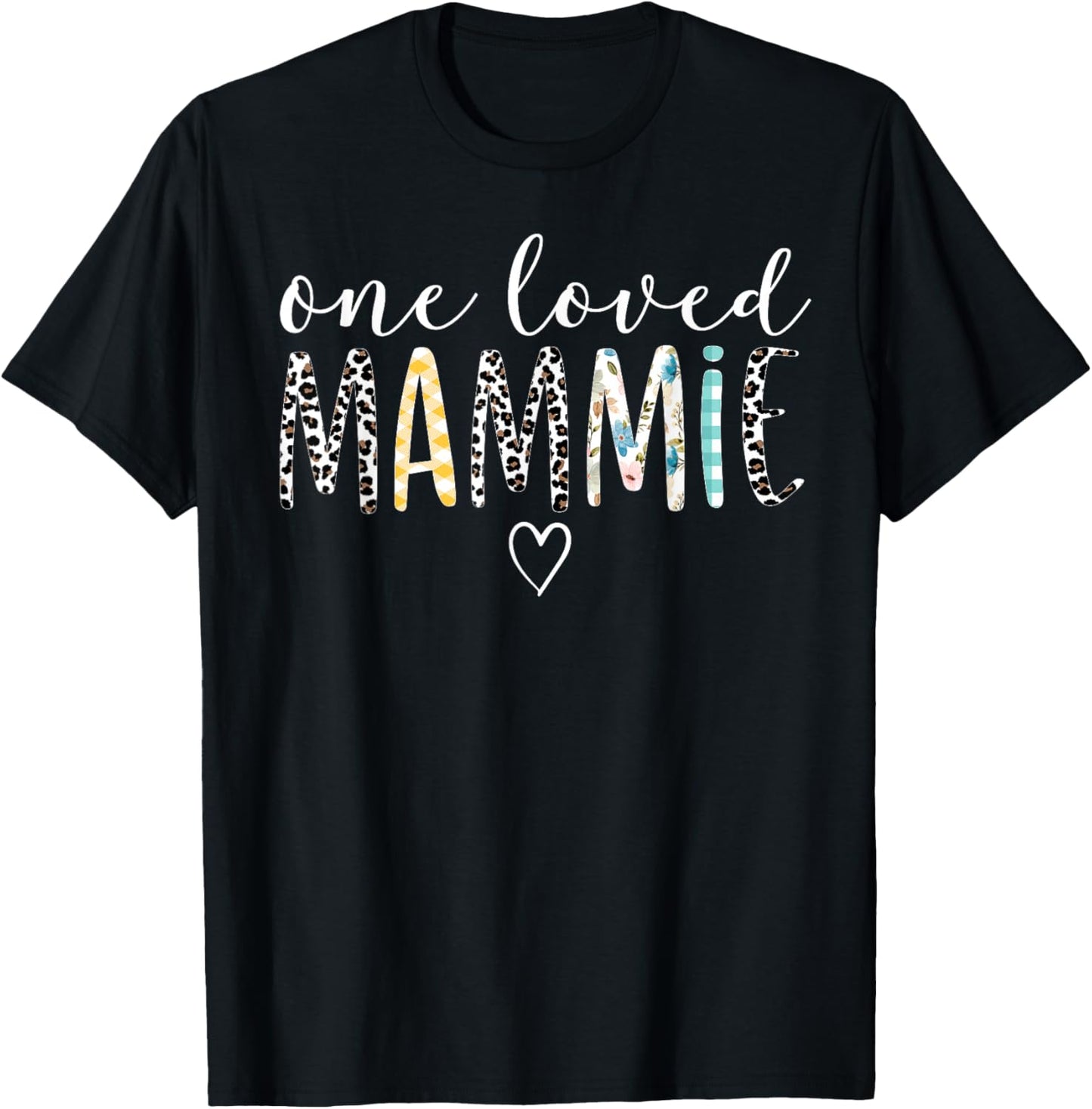 Mammie Gifts Women One Loved Mammie Mother's Day T-Shirt - T-Shirt | Black