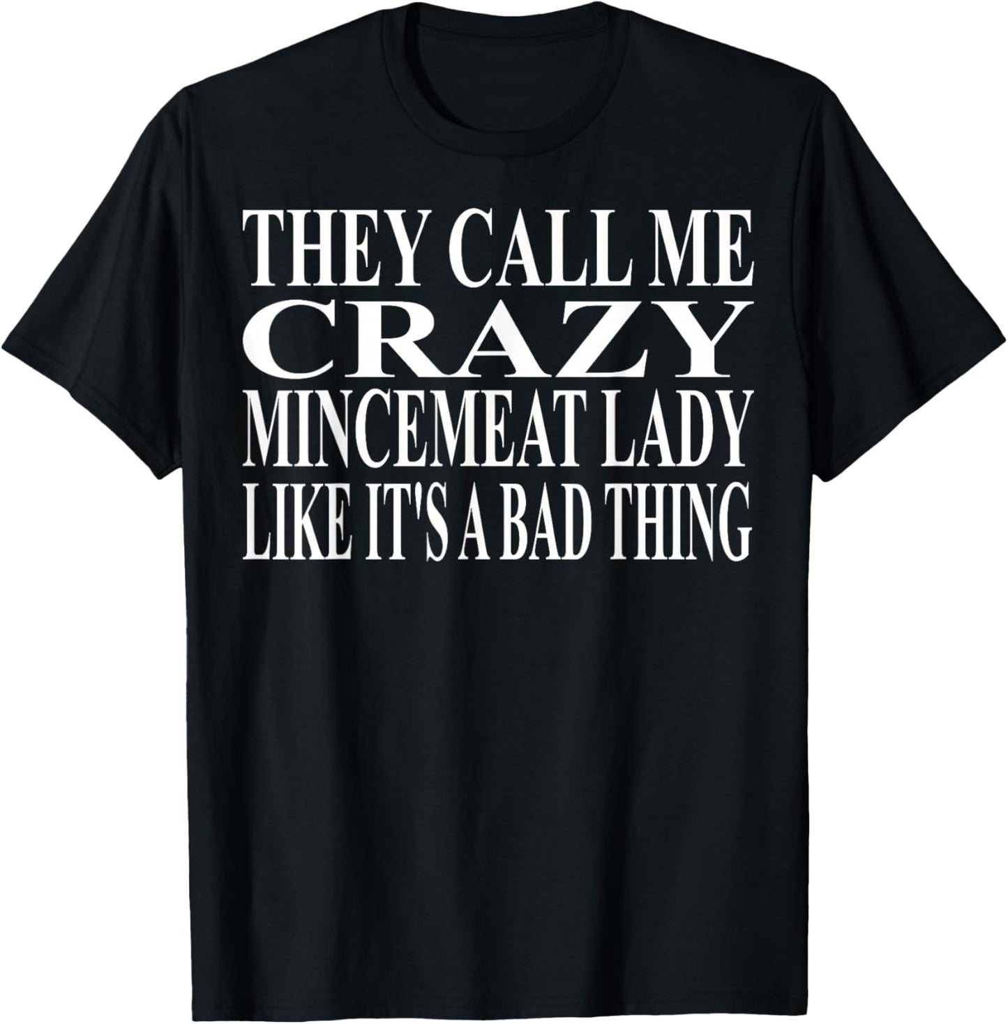 Mincemeat Apparel | Great Funny Mincemeats Lover Design T-Shirt - T-Shirt | Black