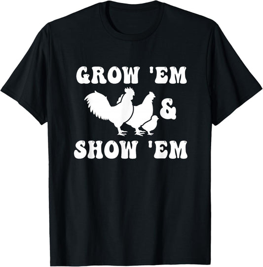Grow Em and Show Em Fair Livestock Chickens Show Mama Hen T-Shirt - T-Shirt | Black