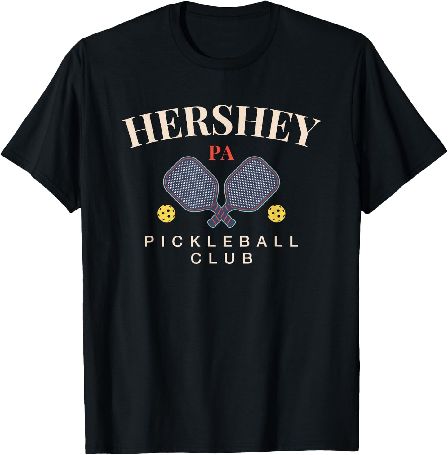 Hershey, PA Pickleball Club for Paddle Lovers T-Shirt - T-Shirt | Black