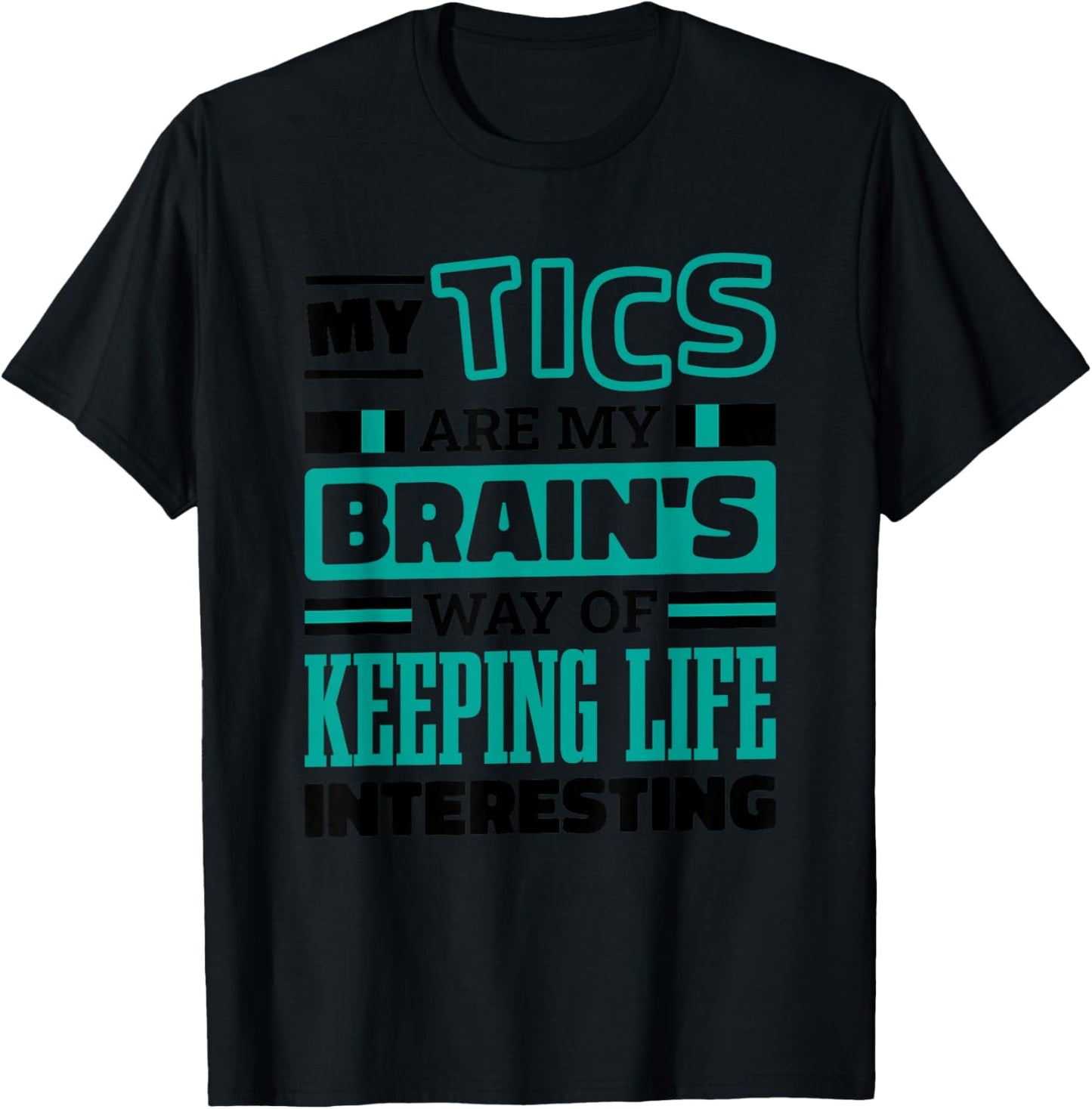 Tourette Syndrome Quote for Tourette Warrior Support T-Shirt - T-Shirt | Black