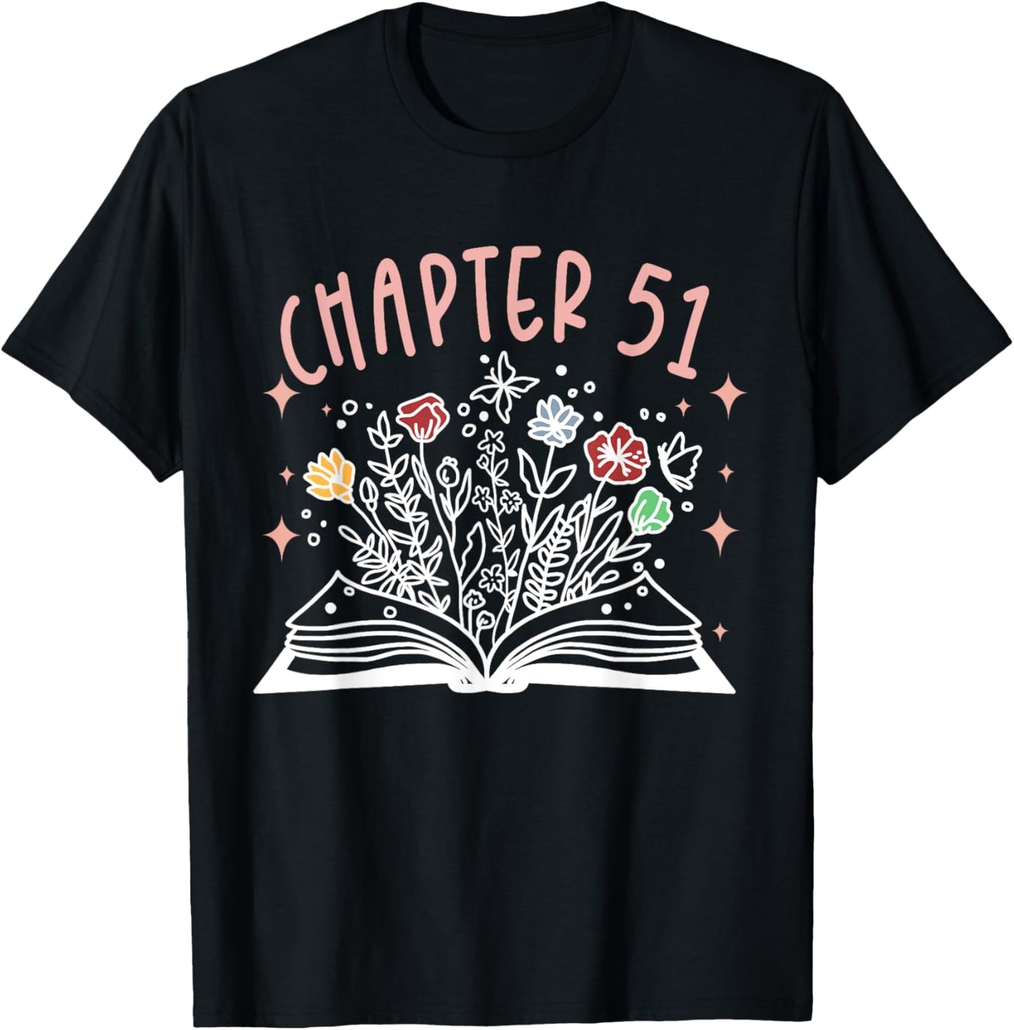 Chapter 51st Birthday Bookworm 51 Years Old For Book Loves T-Shirt - T-Shirt | Black