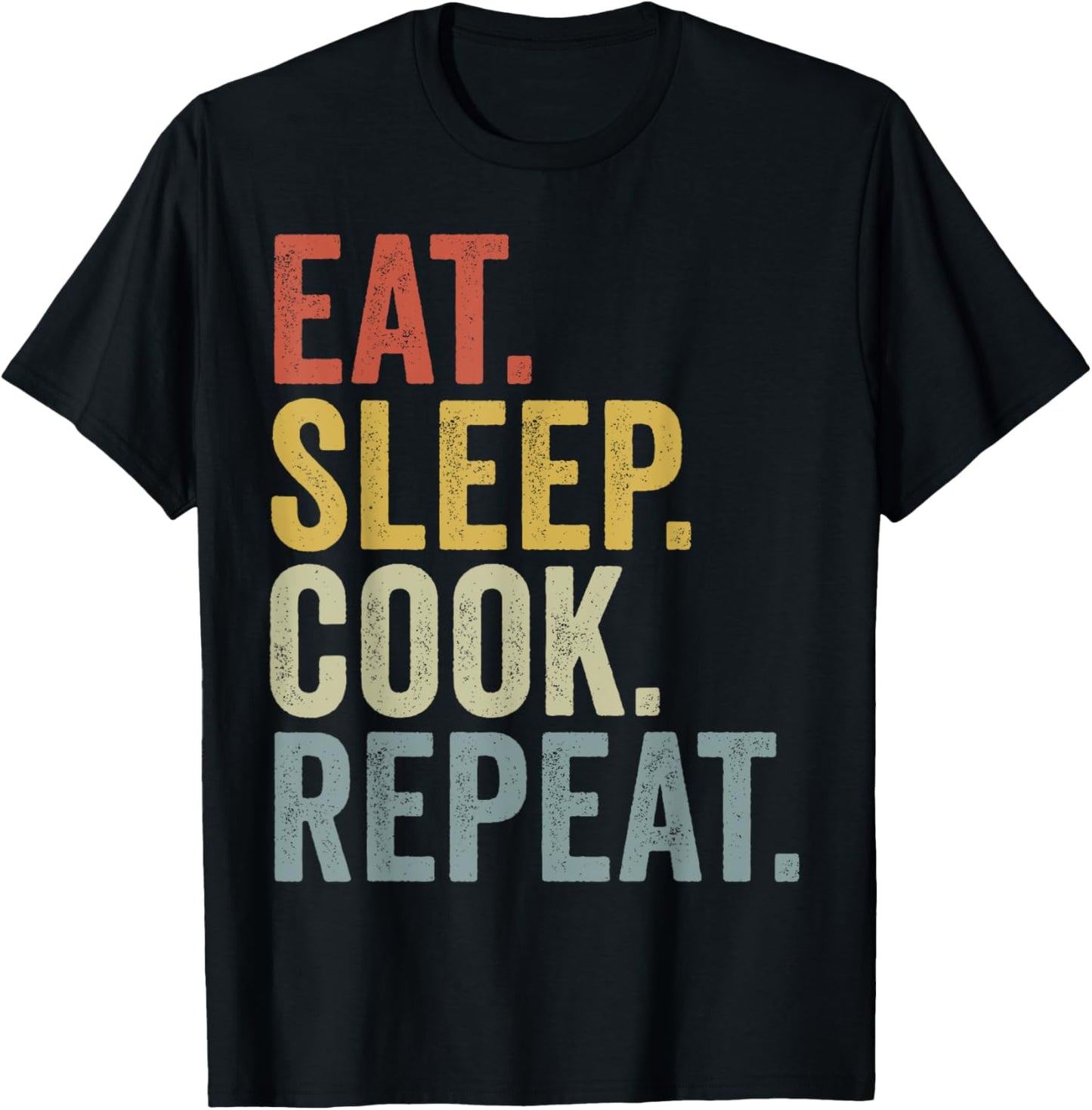 Eat Sleep Cook Repeat Funny Cooking T-Shirt - T-Shirt | Black