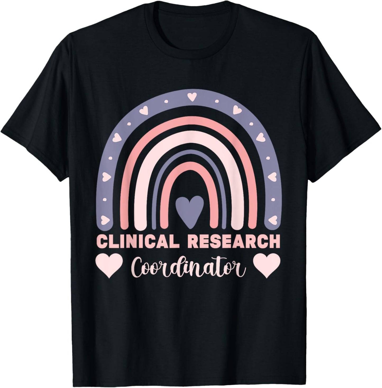 assistant clinical research coordinator Rainbow Appreciation T-Shirt - T-Shirt | Black