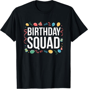Birthday Squad, Birthday Celebration Crew T-Shirt - T-Shirt | Black