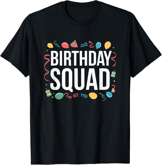 Birthday Squad, Birthday Celebration Crew T-Shirt - T-Shirt | Black