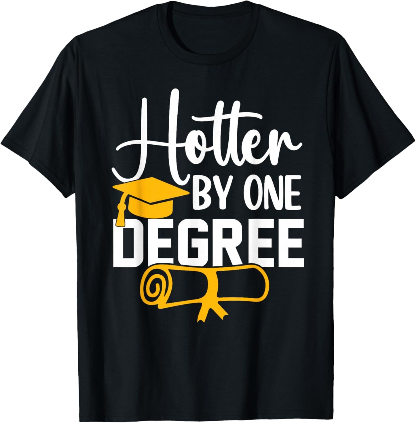 Hotter By One Degree Funny Graduation 2026 T-Shirt - T-Shirt | Black
