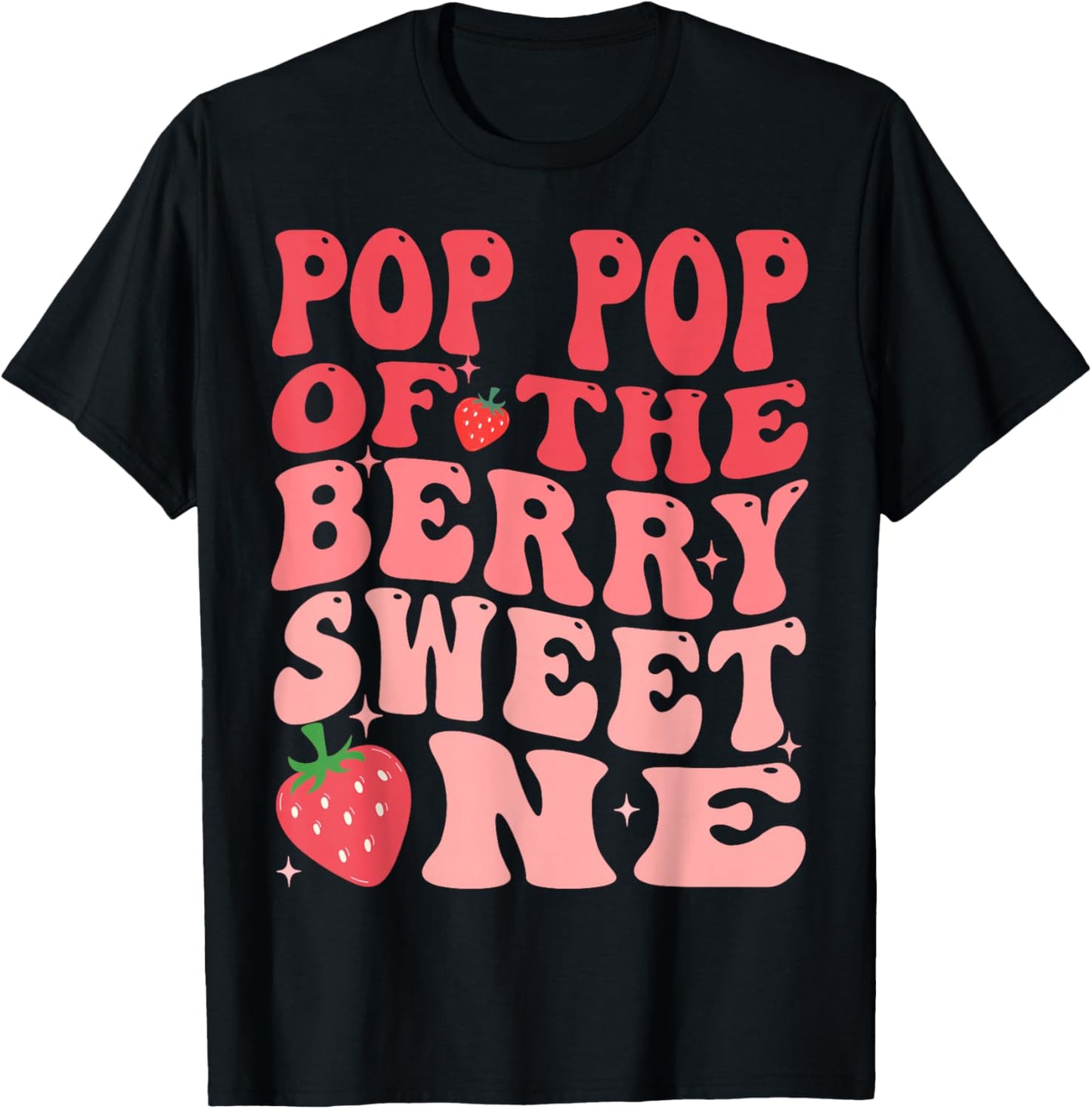 Pop Pop Of The Berry Sweet One 1st Birthday Strawberry T-Shirt - T-Shirt | Black
