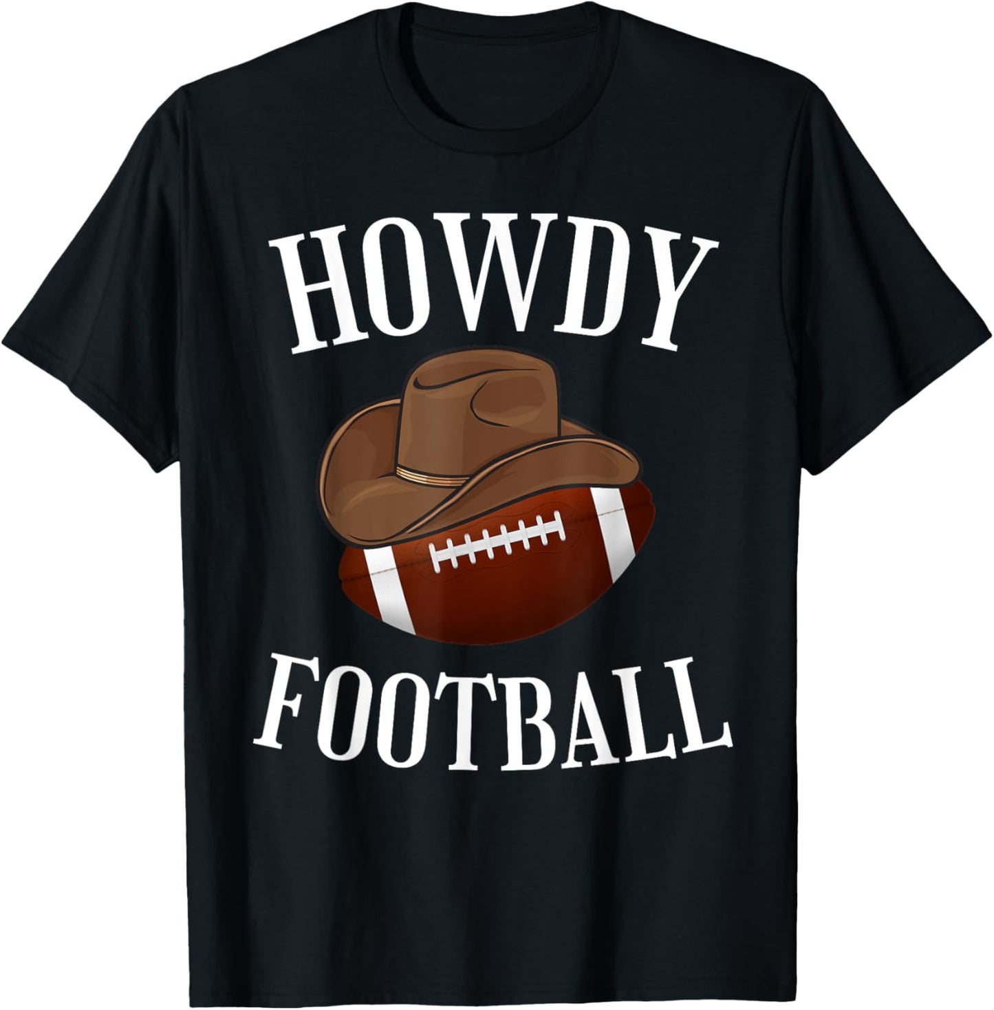 Howdy Football Cowboy Cowgirl Western Football Lover T-Shirt - T-Shirt | Black