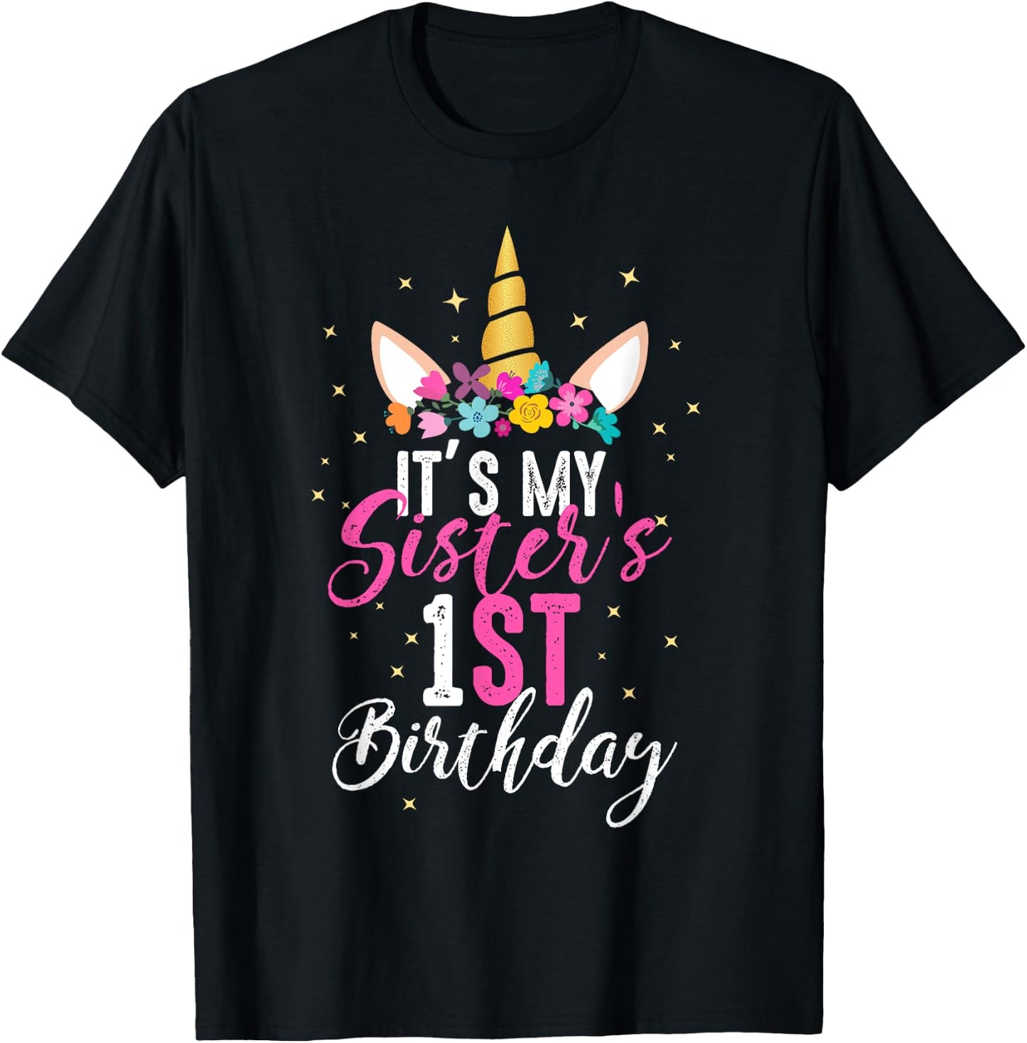 Its My Sisters 1st Birthay Sibling Gift Unicorn Birthday T-Shirt - T-Shirt | Black
