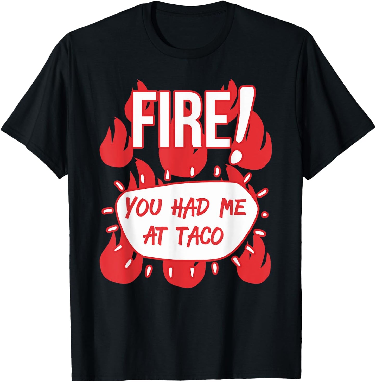 HOT SAUCES Group Halloween FIRE SAUCE You Had Me At Taco T-Shirt - T-Shirt | Black