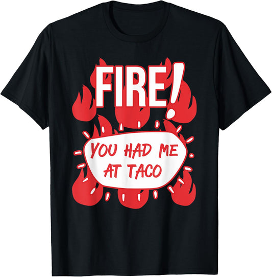 HOT SAUCES Group Halloween FIRE SAUCE You Had Me At Taco T-Shirt - T-Shirt | Black