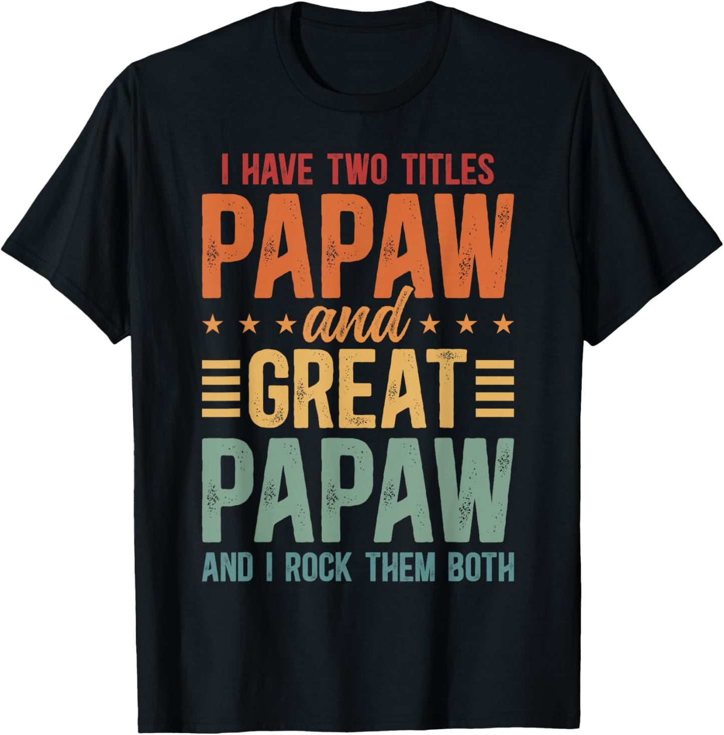 Papaw And Great Papaw Proud Great Papaw T-Shirt - T-Shirt | Black