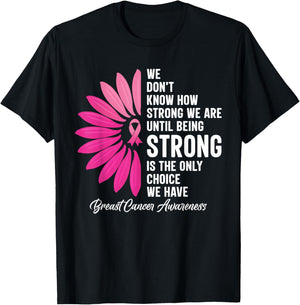 We Don’t Know How Strong Sunflower Breast Cancer Survivor T-Shirt - T-Shirt | Black