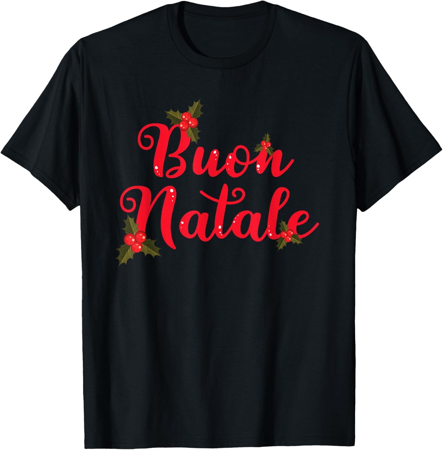 Buon Natale Italian Merry Christmas Holiday Greeting Italy T-Shirt - T-Shirt | Black