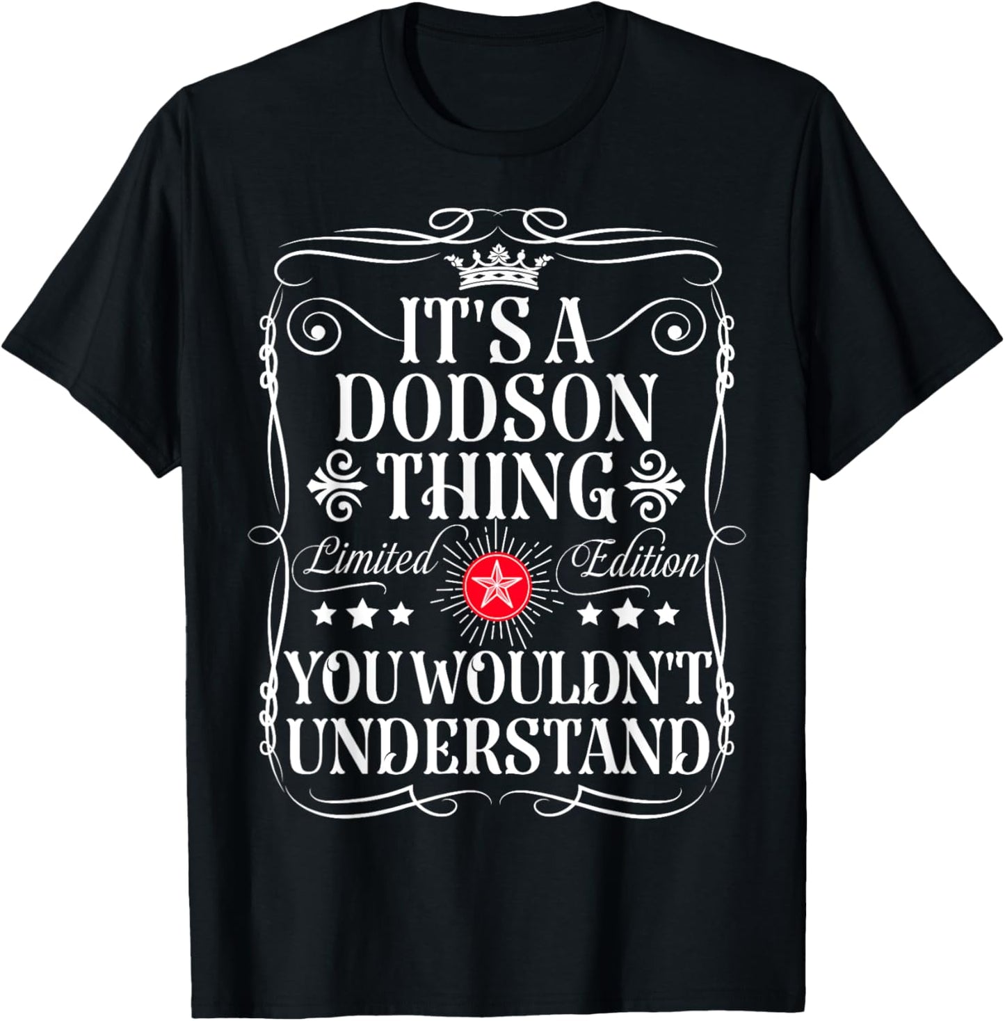 Dodson Name Its A Dodson Thing You Wouldn't Understand T-Shirt - T-Shirt | Black