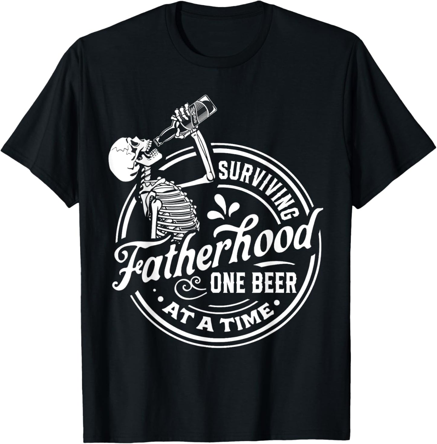 Surviving Fatherhood One Beer At A Time Funny Fathers Day T-Shirt - T-Shirt | Black