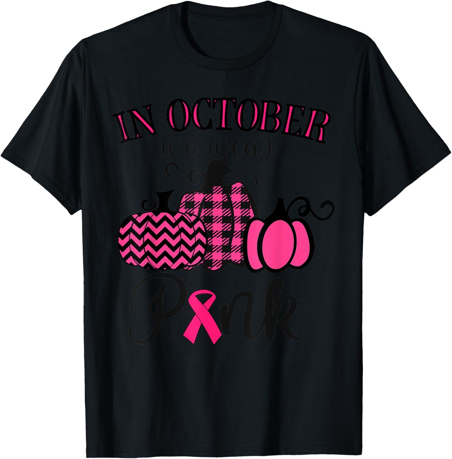 In October We Wear Pink Thanksgiving Breast Cancer Awareness T-Shirt - T-Shirt | Black