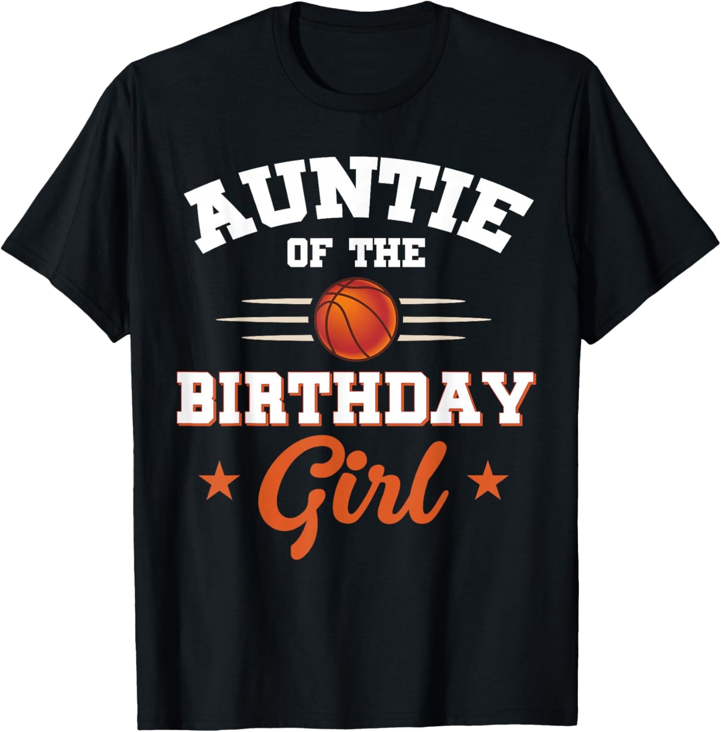 Auntie Of The Birthday Girl Basketball Sport Lovers T-Shirt - T-Shirt | Black
