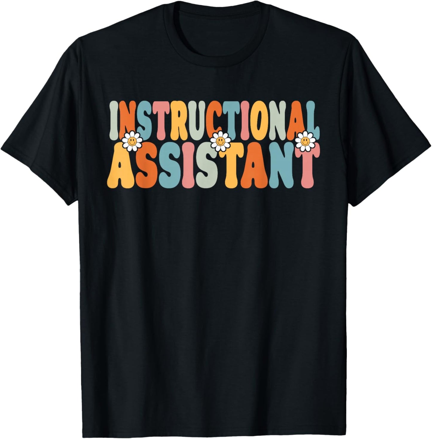 Instructional Assistant Back To School Teachers Students T-Shirt - T-Shirt | Black