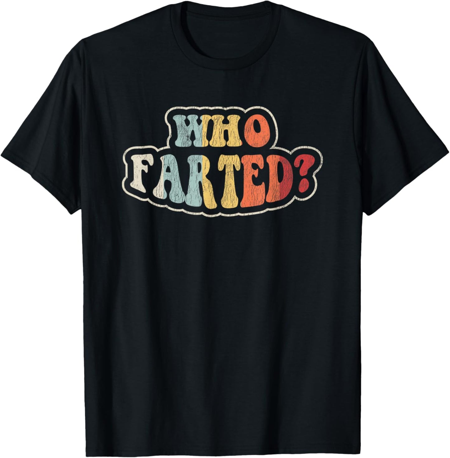Who Farted Funny Retro Style Humor Quote T-Shirt - T-Shirt | Black
