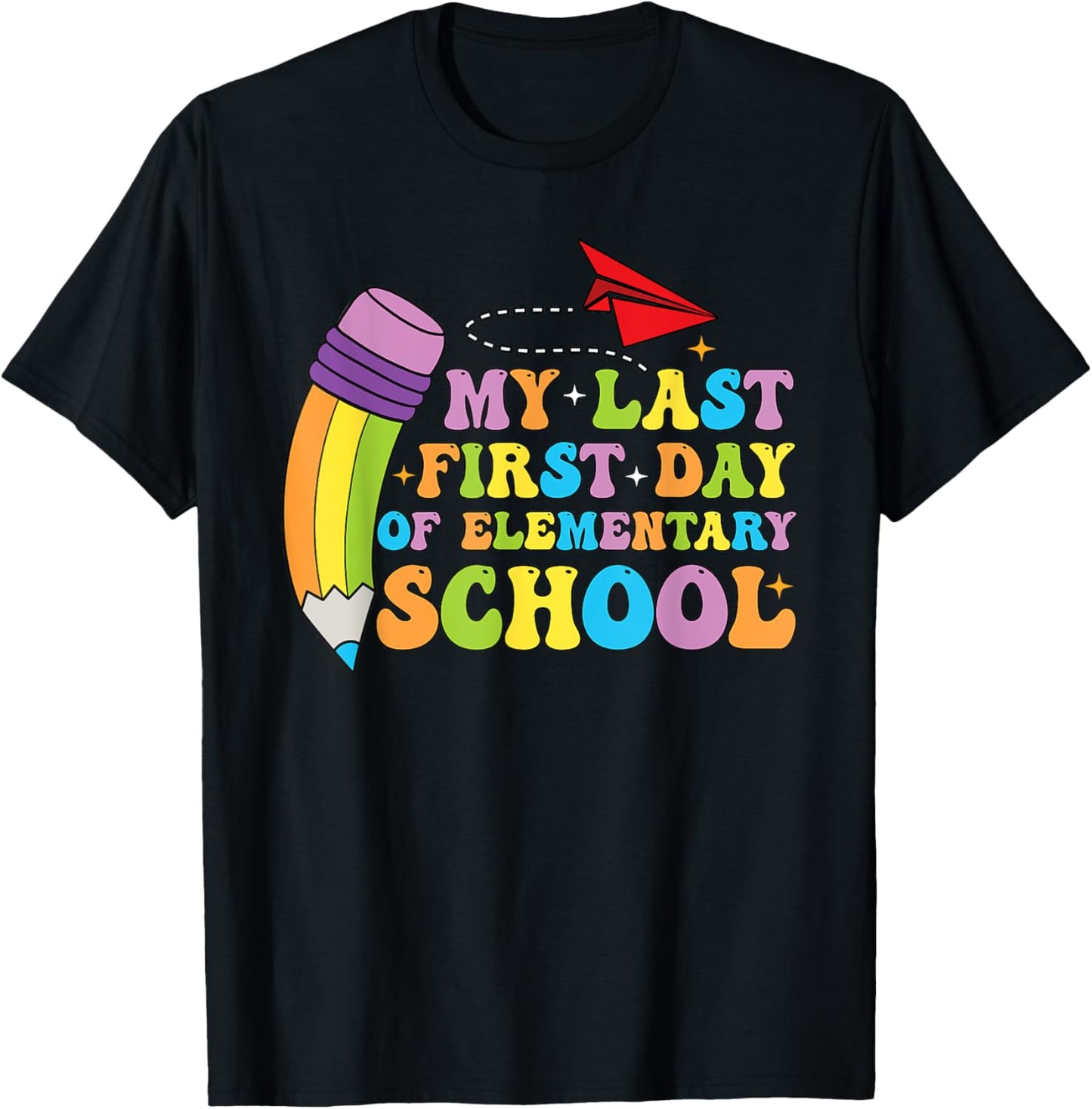 My Last First Day of elementary school Back to School T-Shirt - T-Shirt | Black