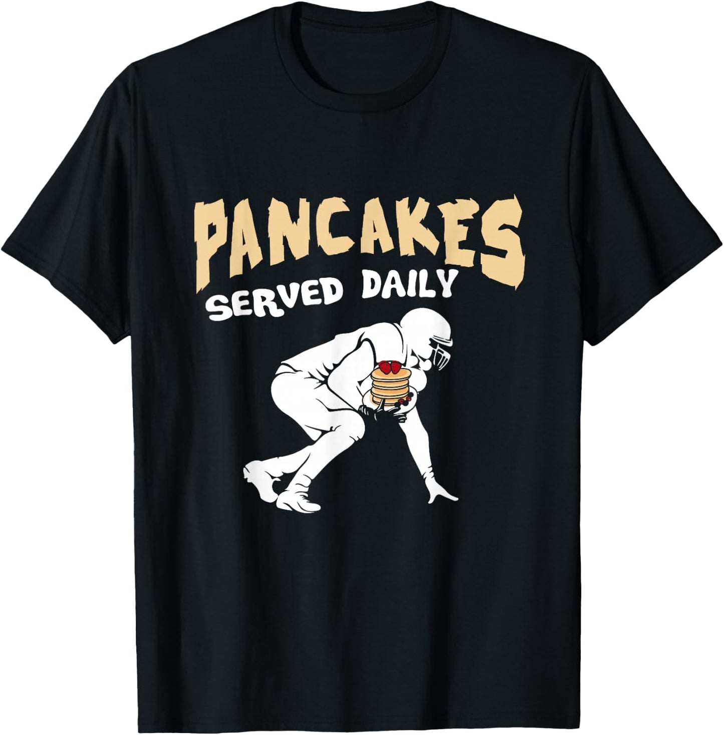 Pancakes Served Daily for Offensive Lineman & Football Lover T-Shirt - T-Shirt | Black