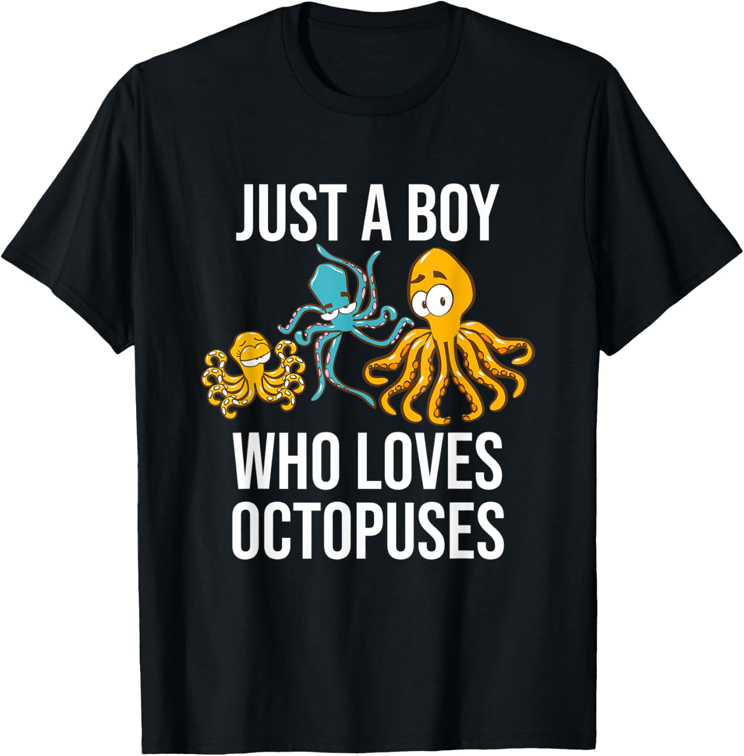 Just A Boy Who Loves Octopuses - Funny Octopus T-Shirt - T-Shirt | Black