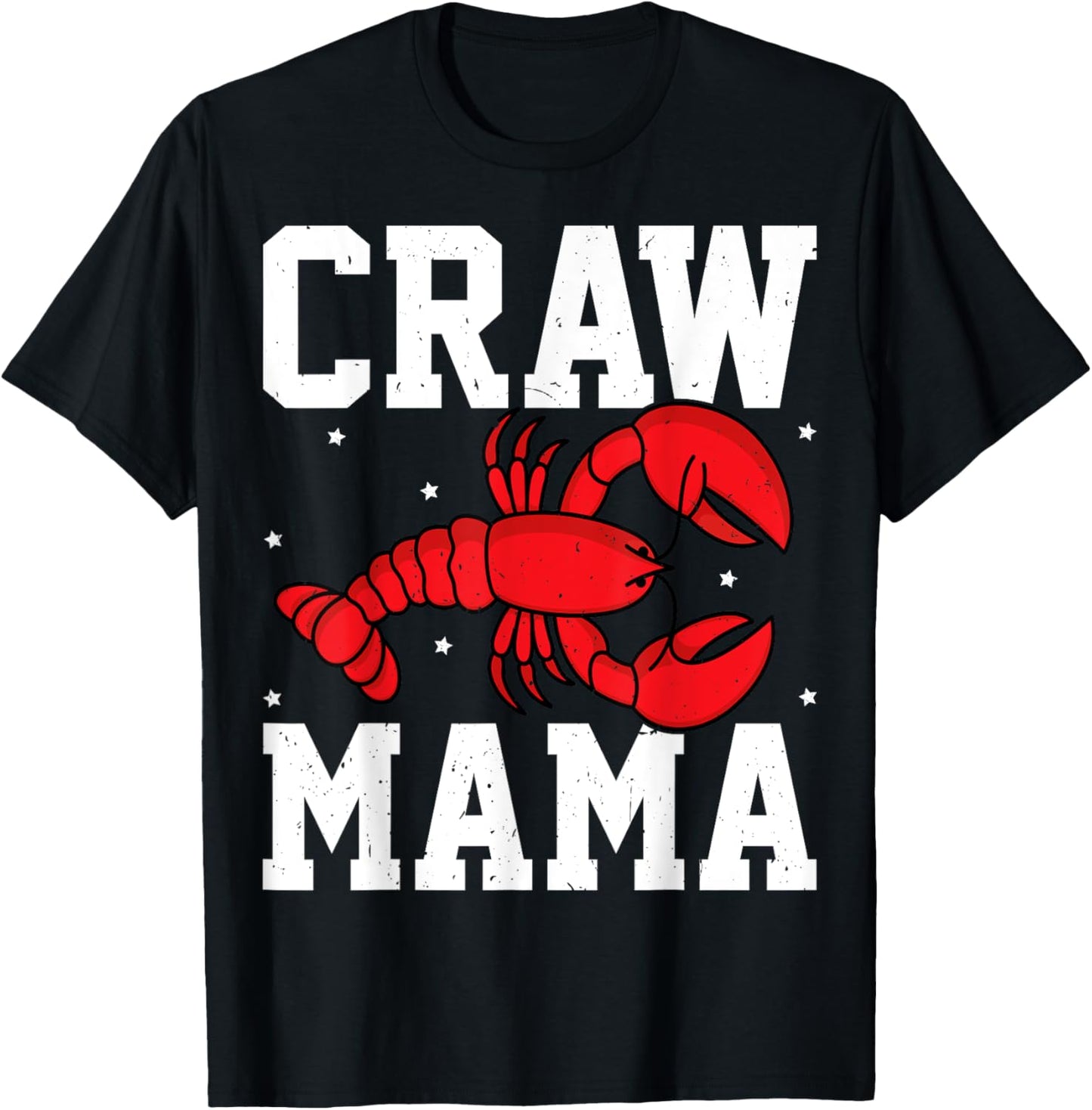 Craw Mama - Crawfish Boil Mothers Day Crawfish Lover Mom T-Shirt - T-Shirt | Black