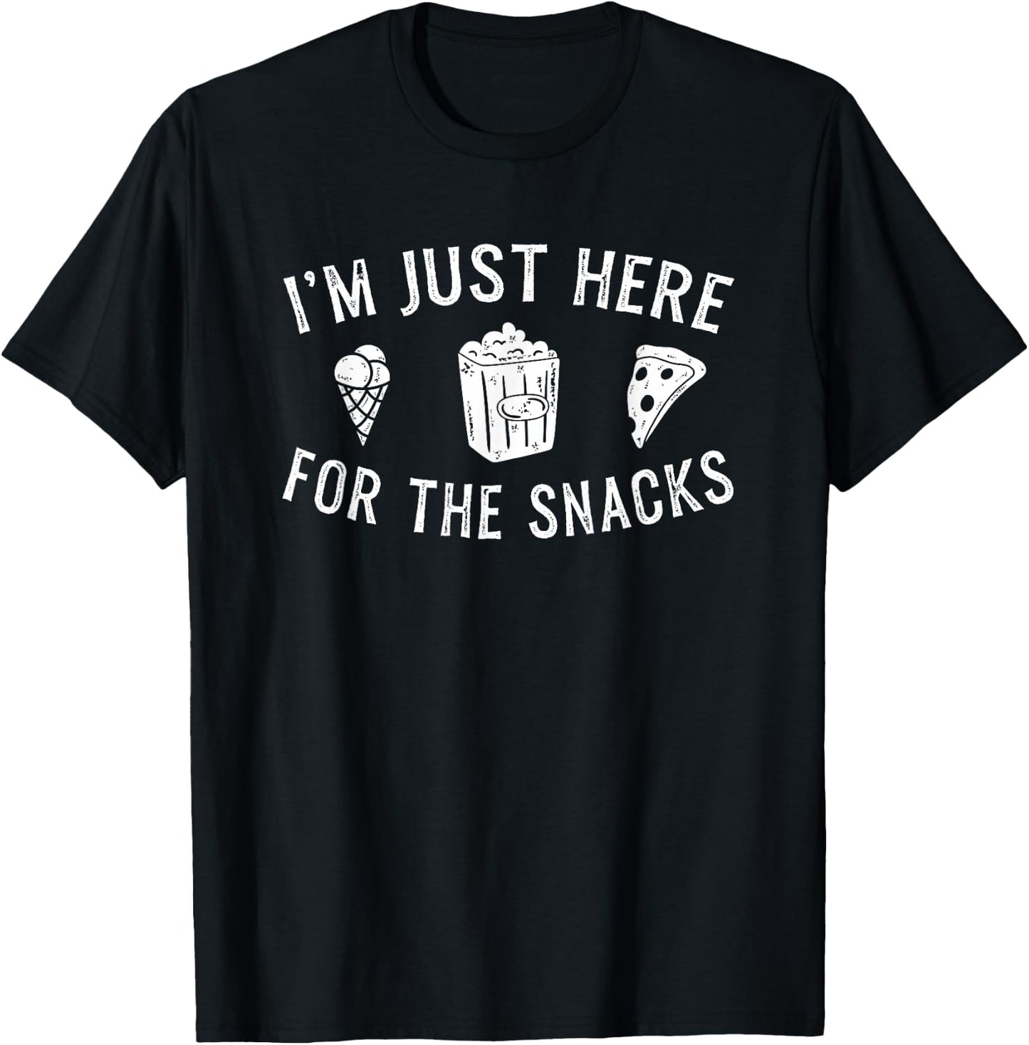 I'm Just Here For The Snacks T-Shirt - T-Shirt | Black