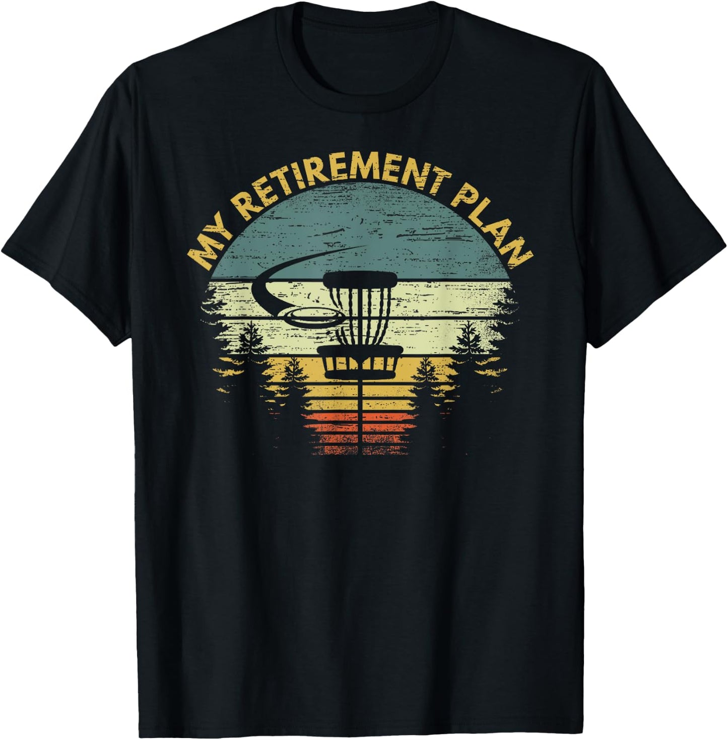 My Retirement Plan Funny Disc Golf Gag Senior Men Gift T-Shirt - T-Shirt | Black