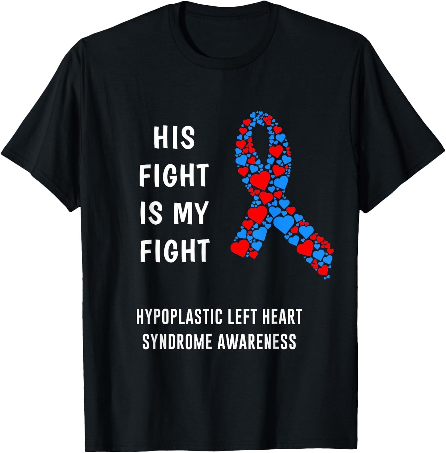 Hypoplastic Left Heart Syndrome T-Shirt - T-Shirt | Black