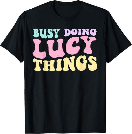 Kids Personalized Busy Doing Lucy Things Cute Girls T-Shirt - T-Shirt | Black