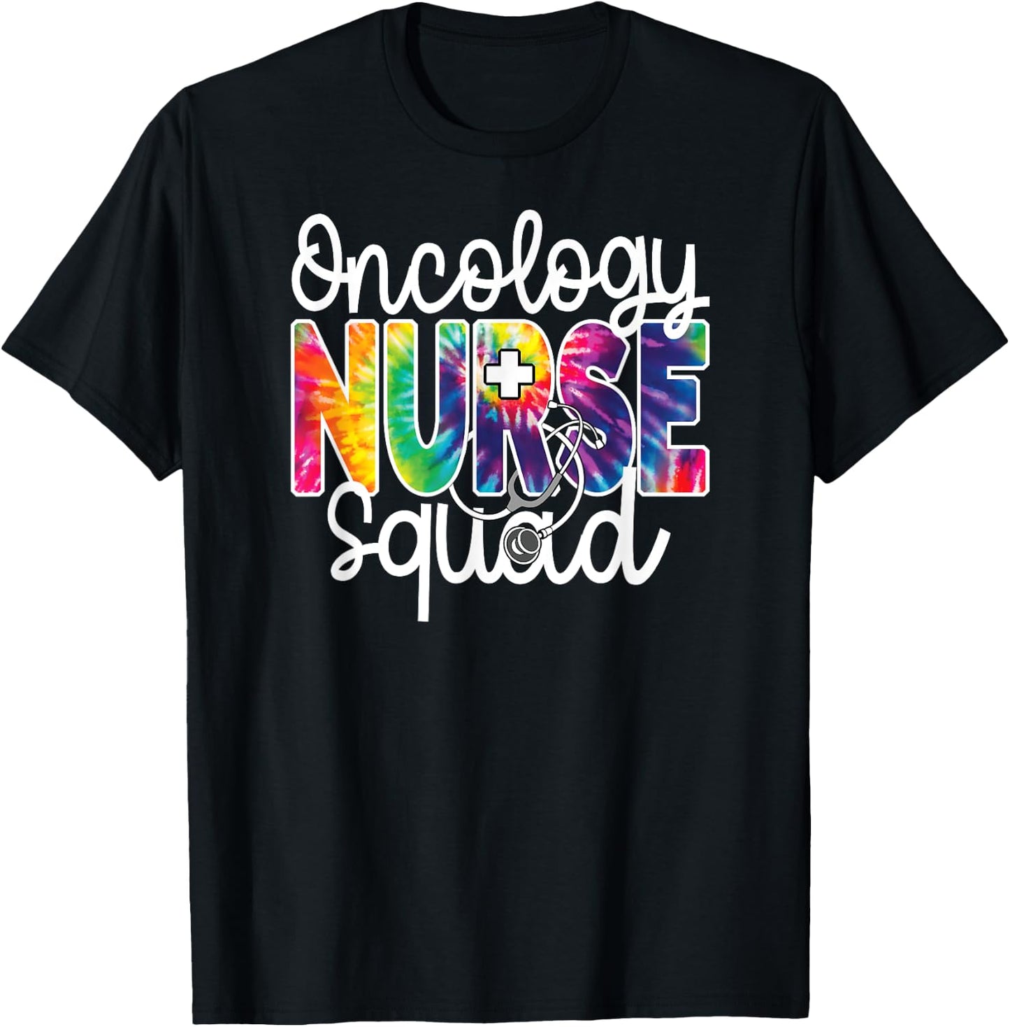 Oncology Nurse Squad Tie Dye Rainbow Team Appreciation Day T-Shirt - T-Shirt | Black