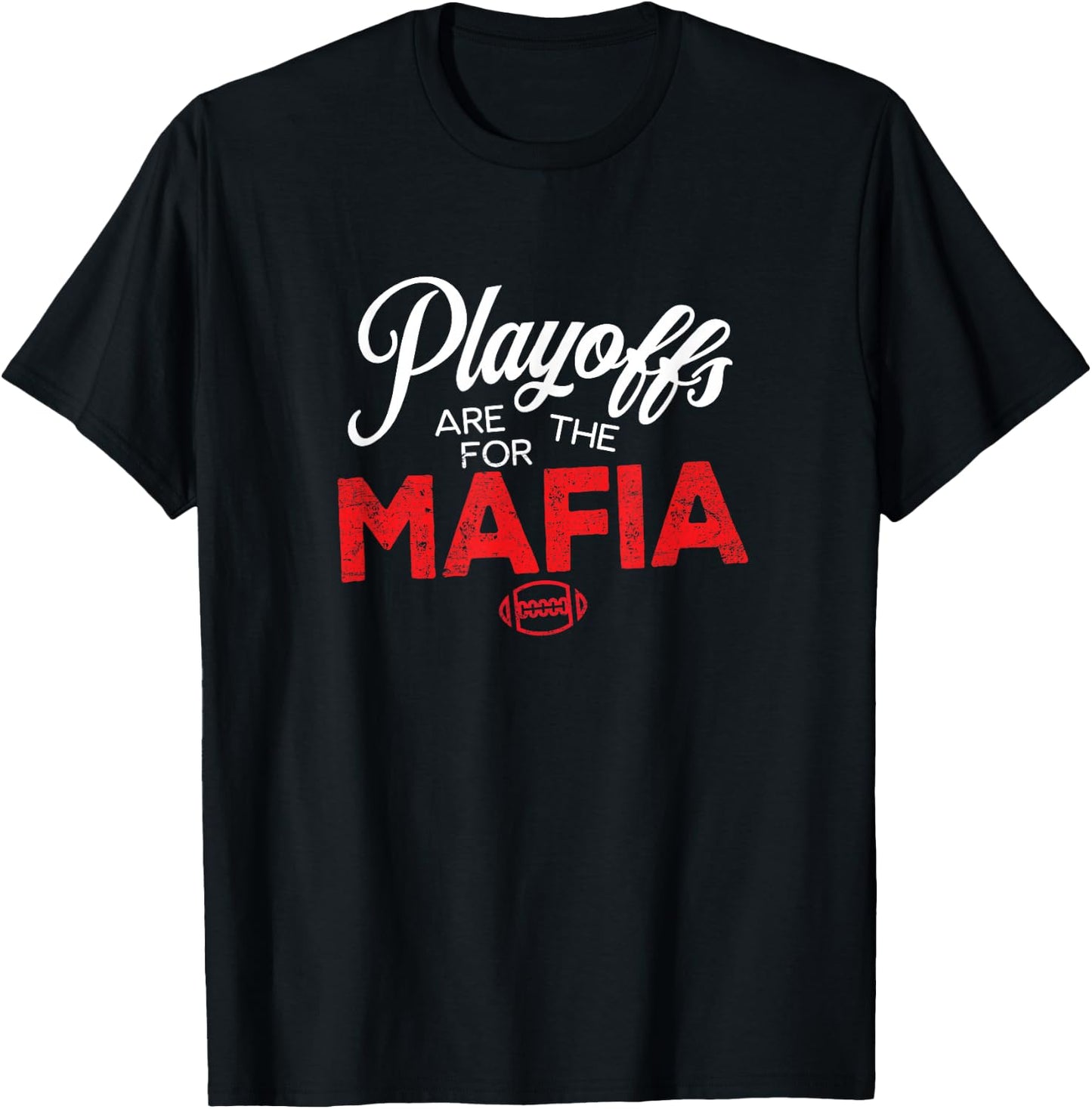 Playoffs are for the Mafia T-Shirt - T-Shirt | Black