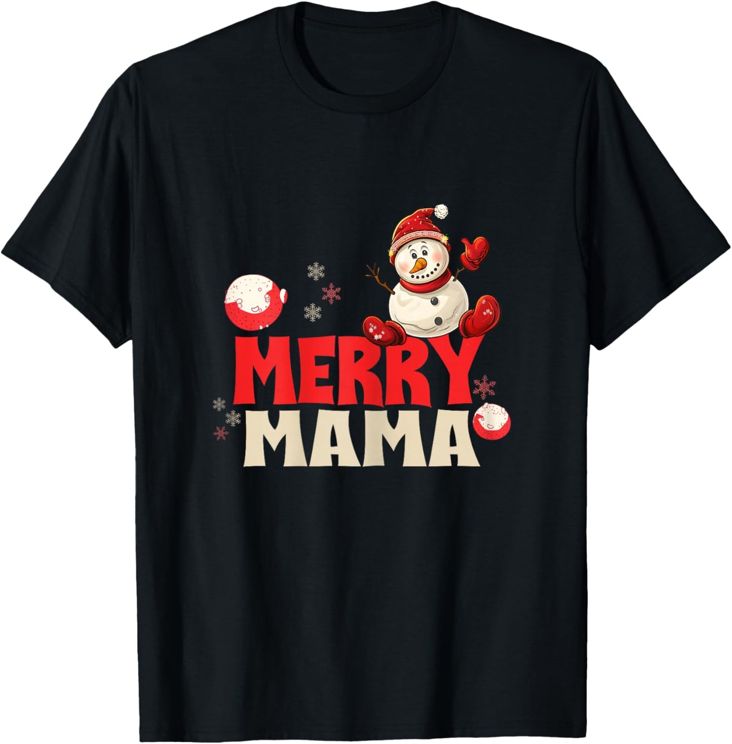 Merry Mama Cozy Snowman for Christmas Jollification T-Shirt - T-Shirt | Black