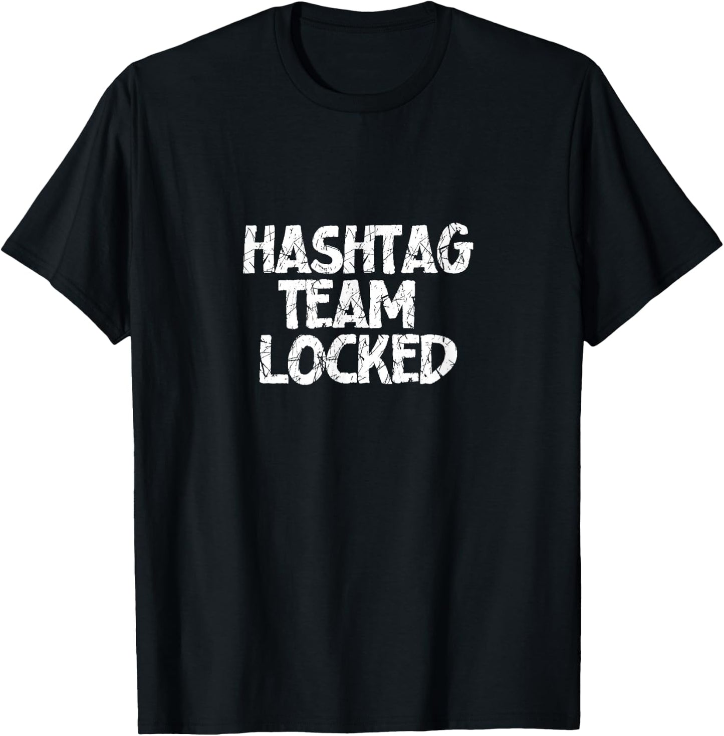 Hashtag Team Locked T-Shirt - T-Shirt | Black