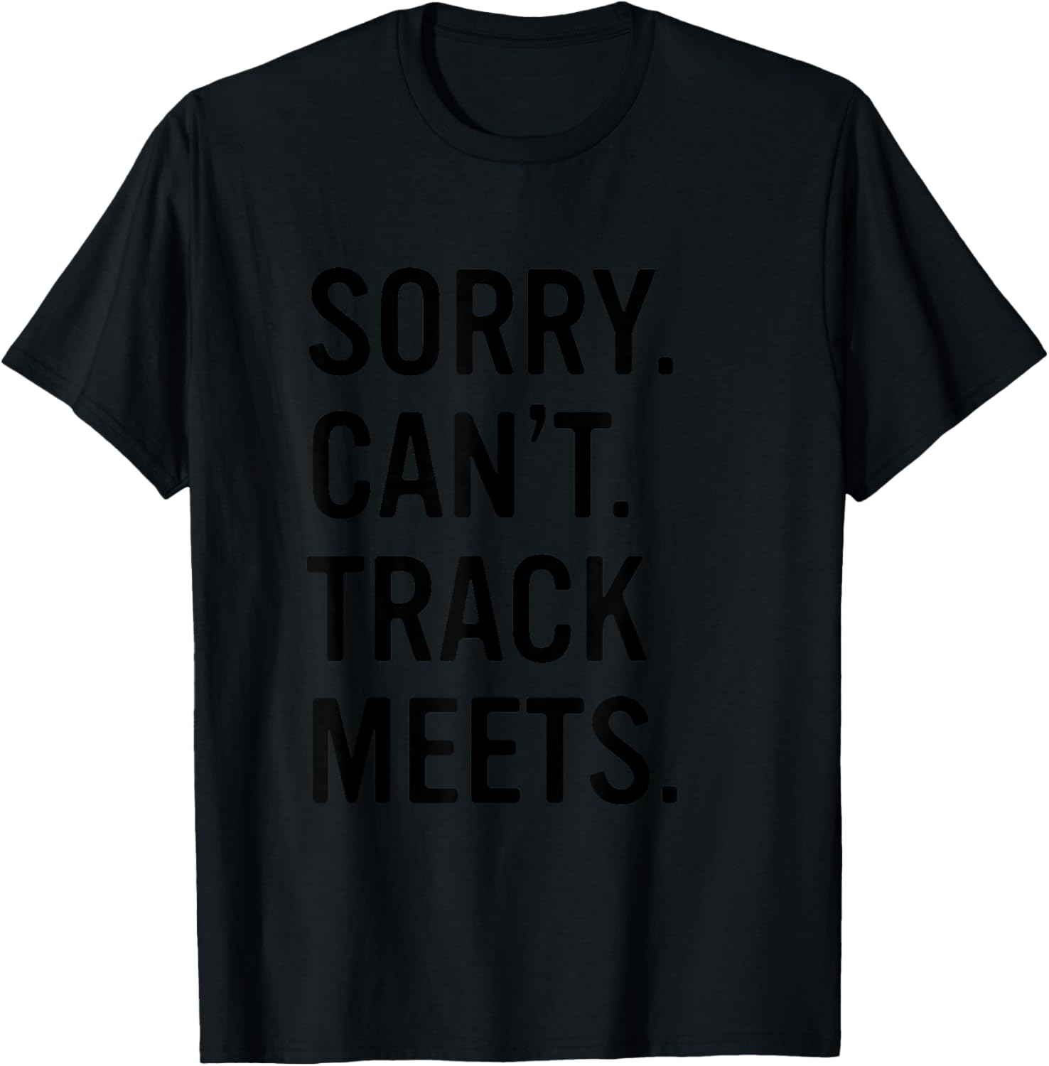 Track and Field Funny Saying Track Meet T-Shirt - T-Shirt | Black