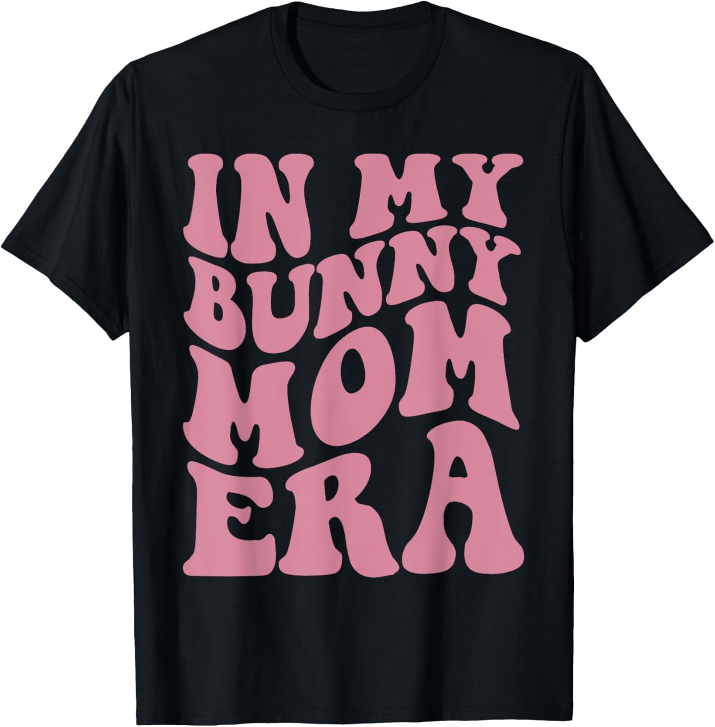 In My Bunny Mom Era Mama Mommy Retro Easter Day T-Shirt - T-Shirt | Black