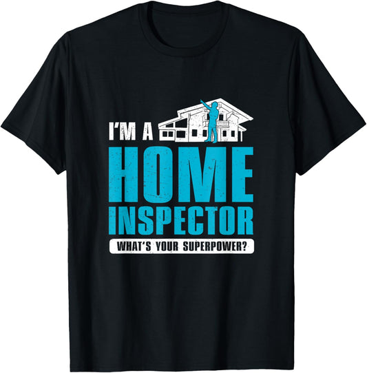 Funny Home Inspector Superpower For Home Inspecting Officers T-Shirt - T-Shirt | Black