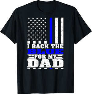 I Back The Blue For My Dad Proud Police Son Daughter Family T-Shirt - T-Shirt | Black