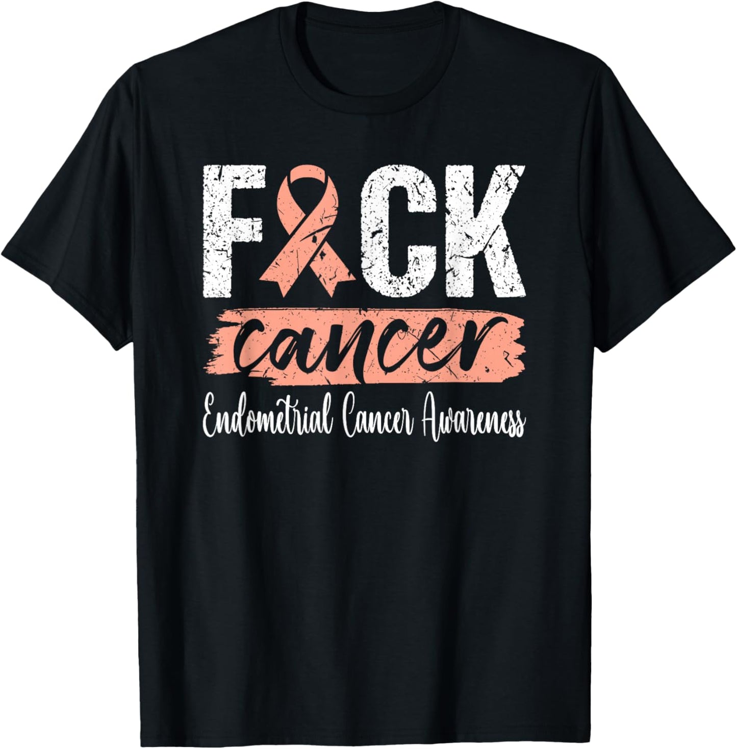 Endometrial Cancer Peach Ribbon Uterine Fuck Cancer T-Shirt - T-Shirt | Black
